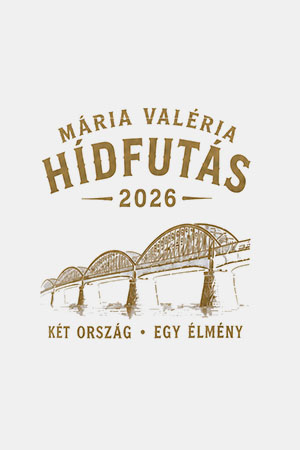 Mária Valéria Hídfutás és Gyaloglás 2026